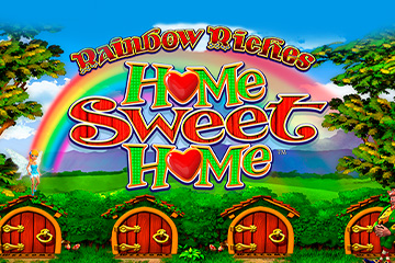 Rainbow Riches Home Sweet Home