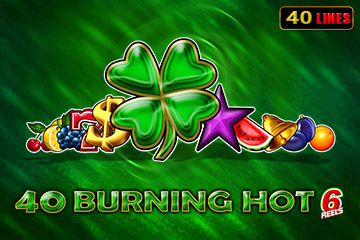 40 Burning Hot 6 Reels