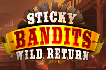 Sticky Bandits: Wild Returns