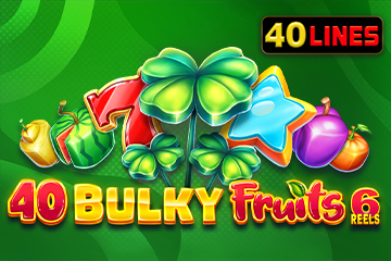 40 Bulky Fruits 6 Reels